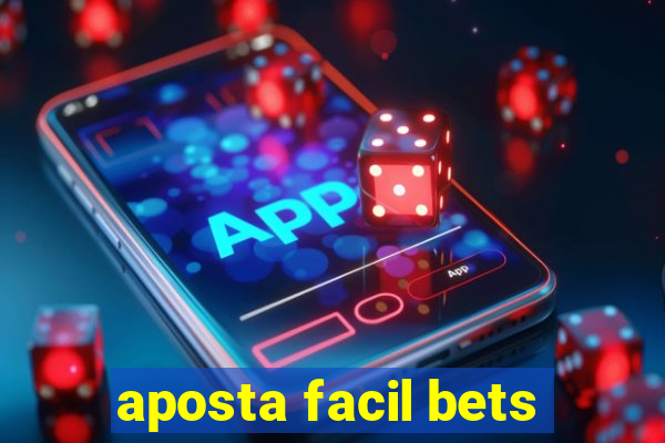 aposta facil bets