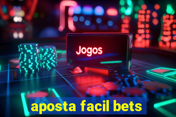 aposta facil bets