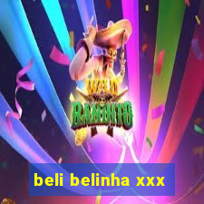 beli belinha xxx