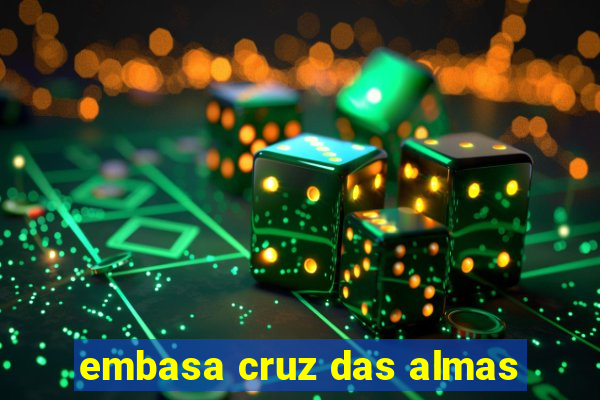 embasa cruz das almas