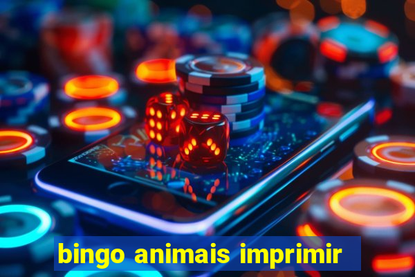 bingo animais imprimir