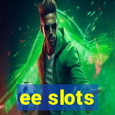 ee slots