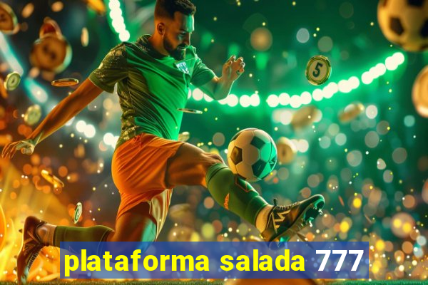 plataforma salada 777