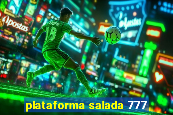 plataforma salada 777