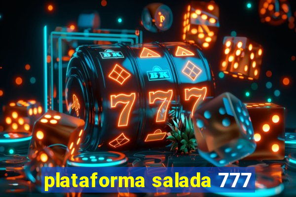 plataforma salada 777