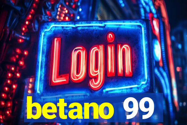 betano 99