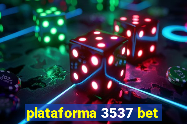 plataforma 3537 bet