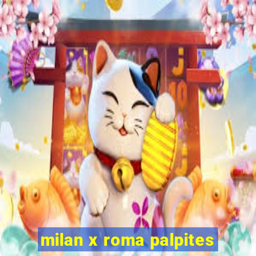 milan x roma palpites