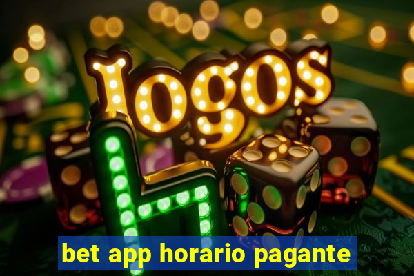 bet app horario pagante