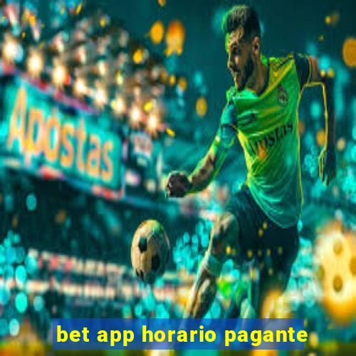 bet app horario pagante