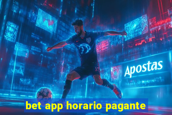 bet app horario pagante