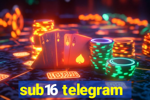 sub16 telegram