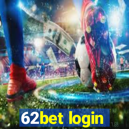 62bet login