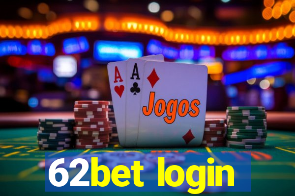 62bet login