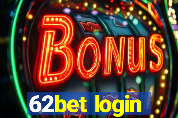 62bet login