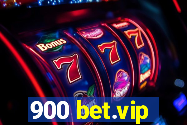 900 bet.vip