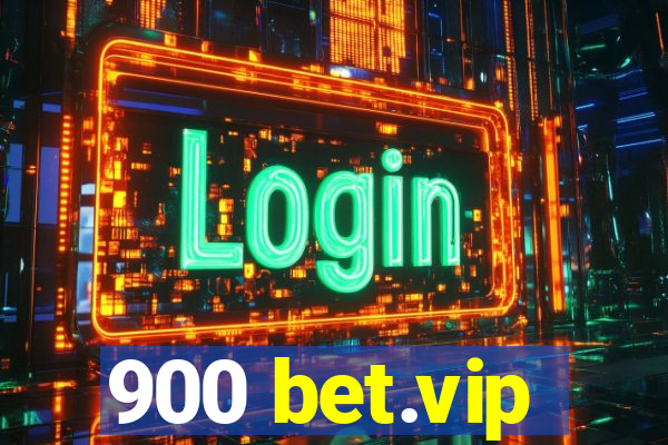 900 bet.vip