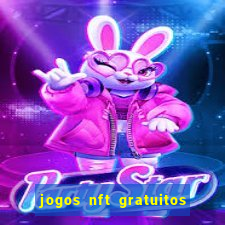 jogos nft gratuitos que pagam