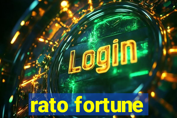 rato fortune