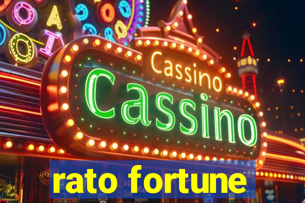 rato fortune