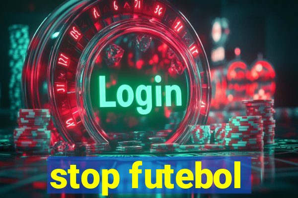 stop futebol