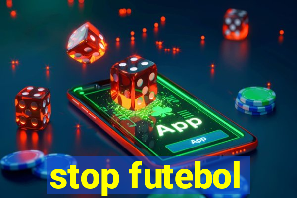 stop futebol