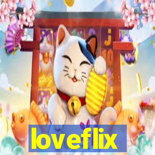 loveflix