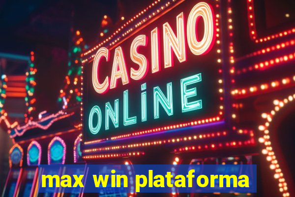 max win plataforma