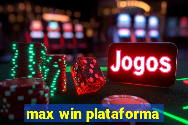 max win plataforma