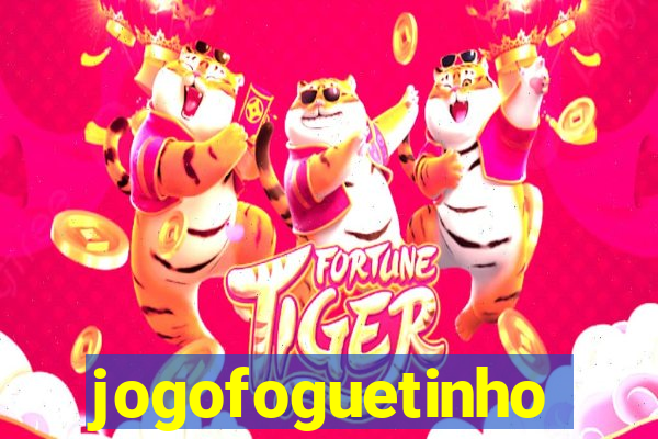 jogofoguetinho