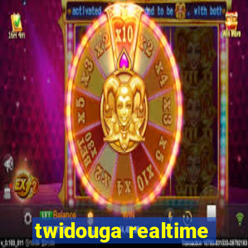 twidouga realtime