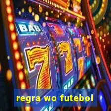 regra wo futebol