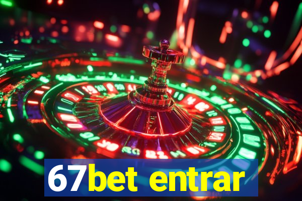 67bet entrar