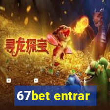 67bet entrar