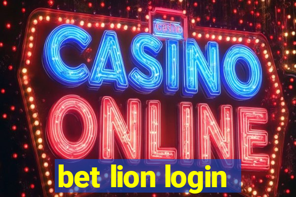 bet lion login