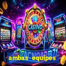 ambas equipes marcam ou mais de 2.5