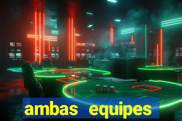 ambas equipes marcam ou mais de 2.5