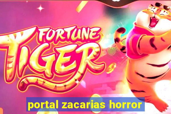 portal zacarias horror