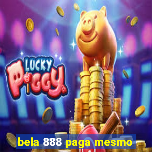 bela 888 paga mesmo