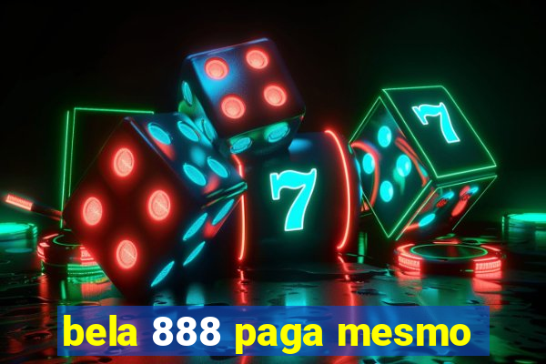 bela 888 paga mesmo