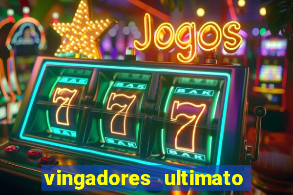 vingadores ultimato filme completo dublado gratis