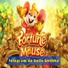telegram da belle belinha