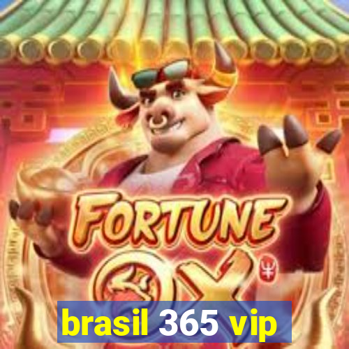 brasil 365 vip