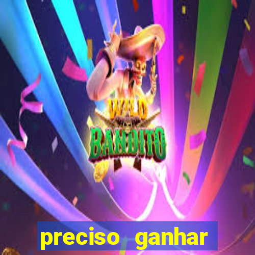 preciso ganhar dinheiro urgente