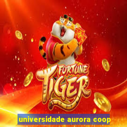 universidade aurora coop