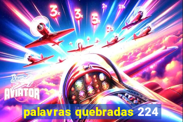 palavras quebradas 224