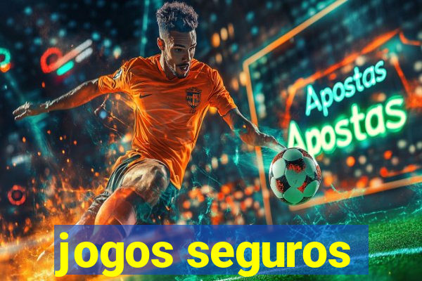 jogos seguros