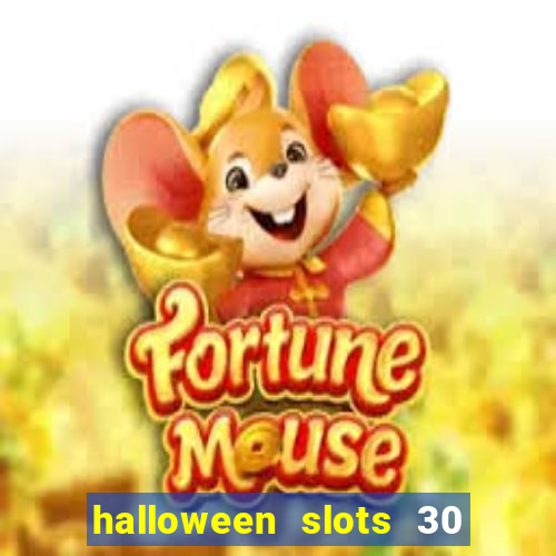 halloween slots 30 linhas multi jogos