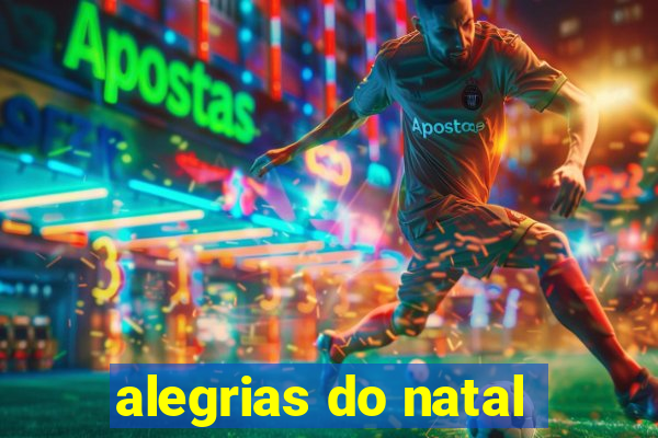 alegrias do natal