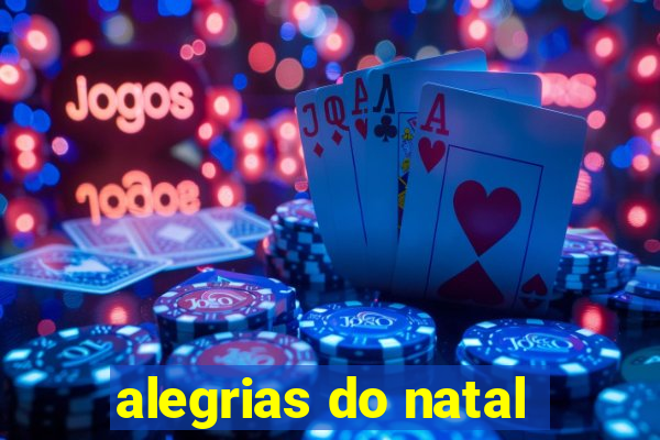 alegrias do natal